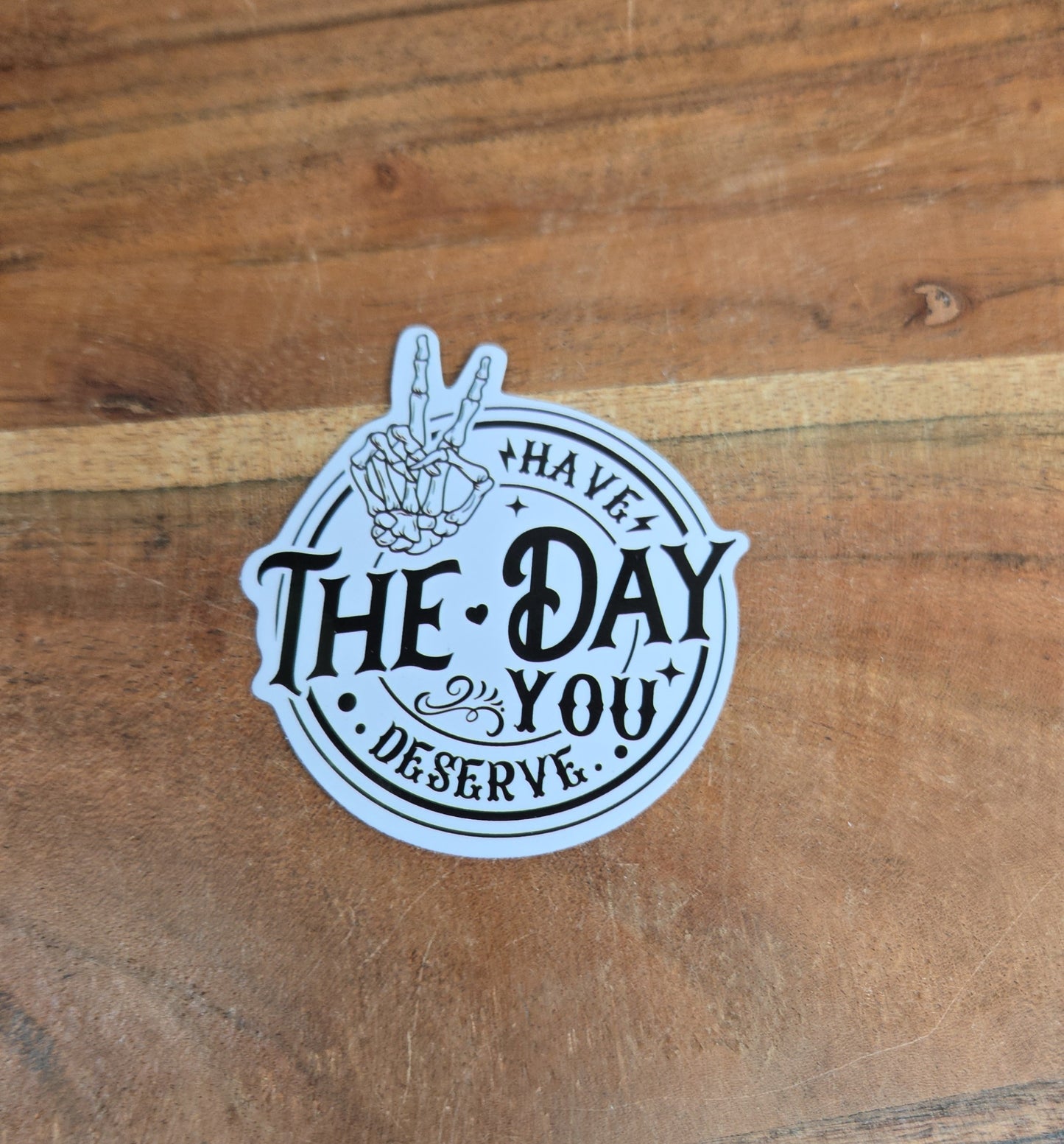 Have the Day Sticker