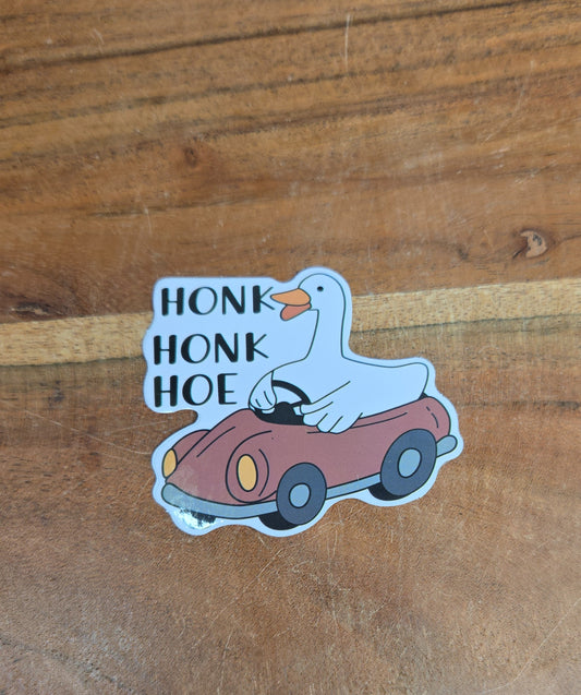 Honk Honk Hoe Sticker