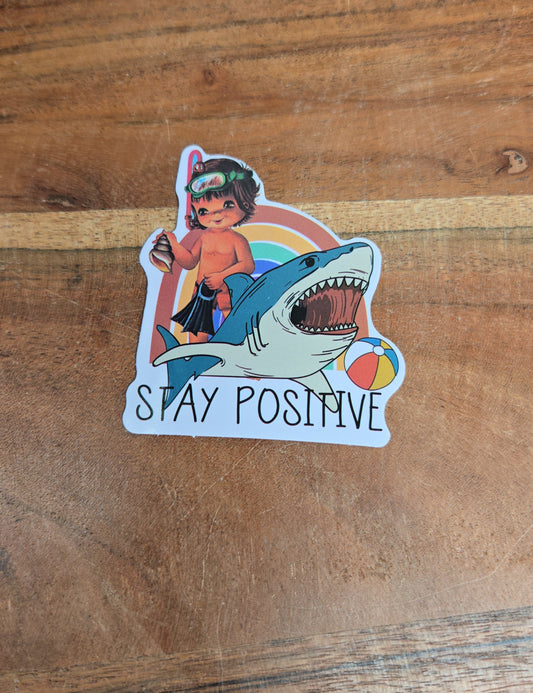 Stay Positive Sticker
