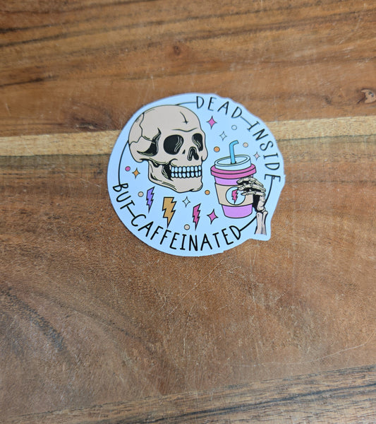 Dead Inside But Caffeinated
