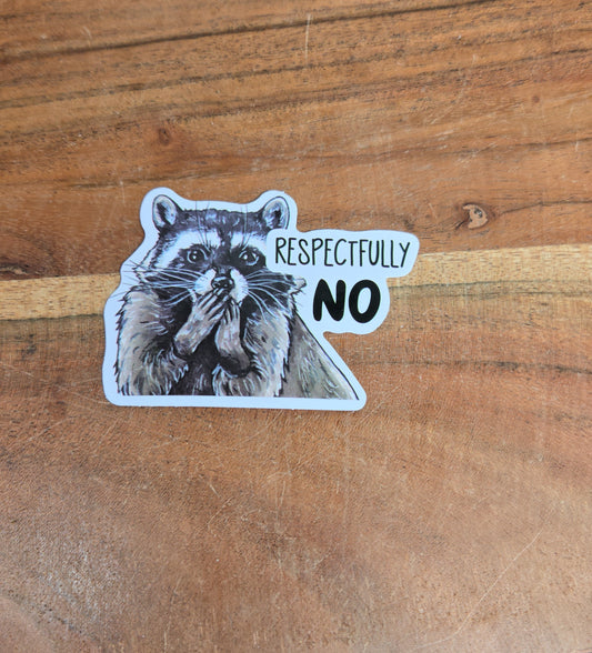 Respectfully No Racoon Sticker