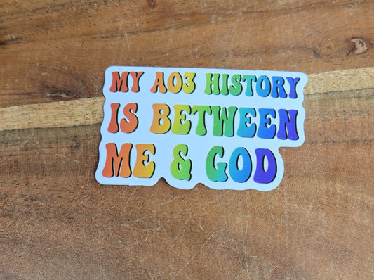 My A03 History is Between Me and God Sticker