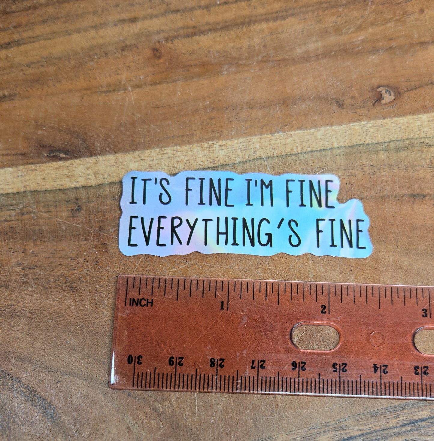 It'd fine, Im fine, Everything is fine Sticker
