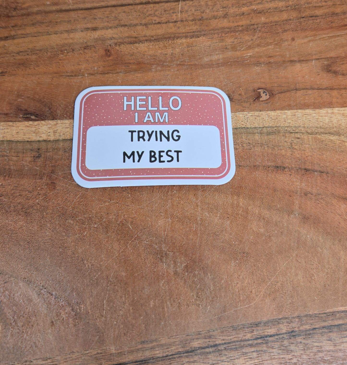 Hello trying my best Sticker