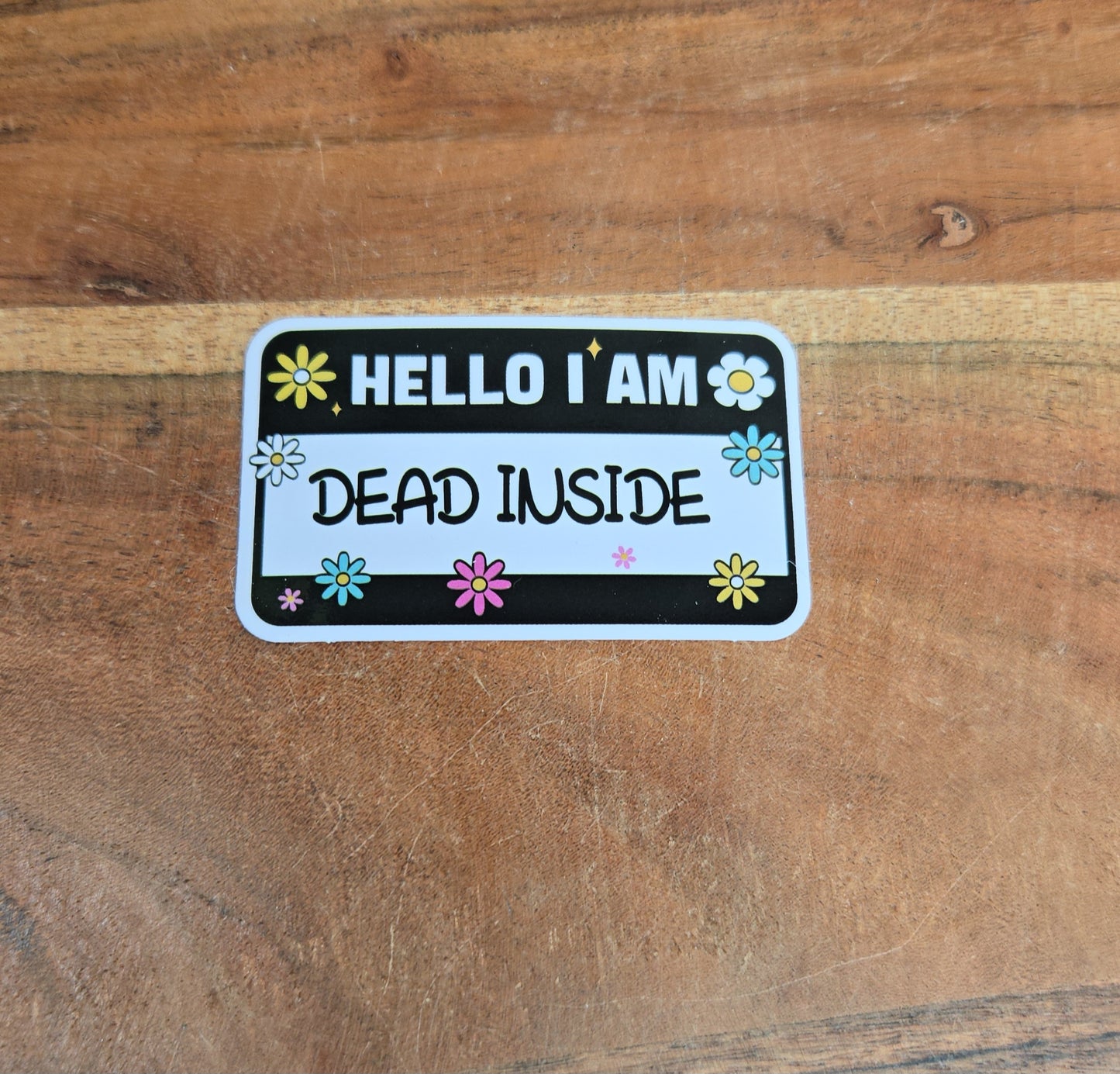 Hello I Am Dead Inside Sticker