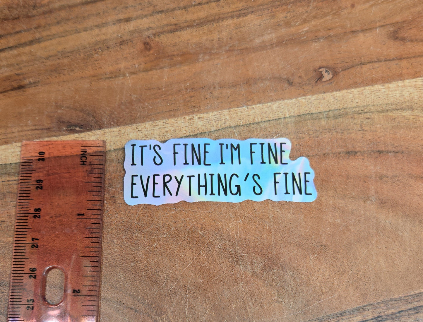 It'd fine, Im fine, Everything is fine Sticker