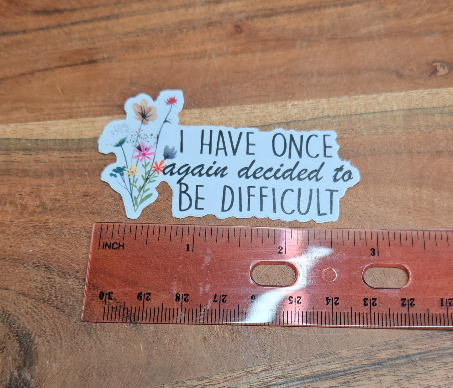 I have once again decided to be difficult  Sticker